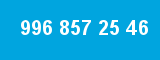 996 857 25 46 996 857 25 46